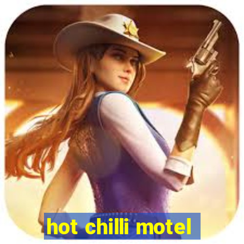 hot chilli motel